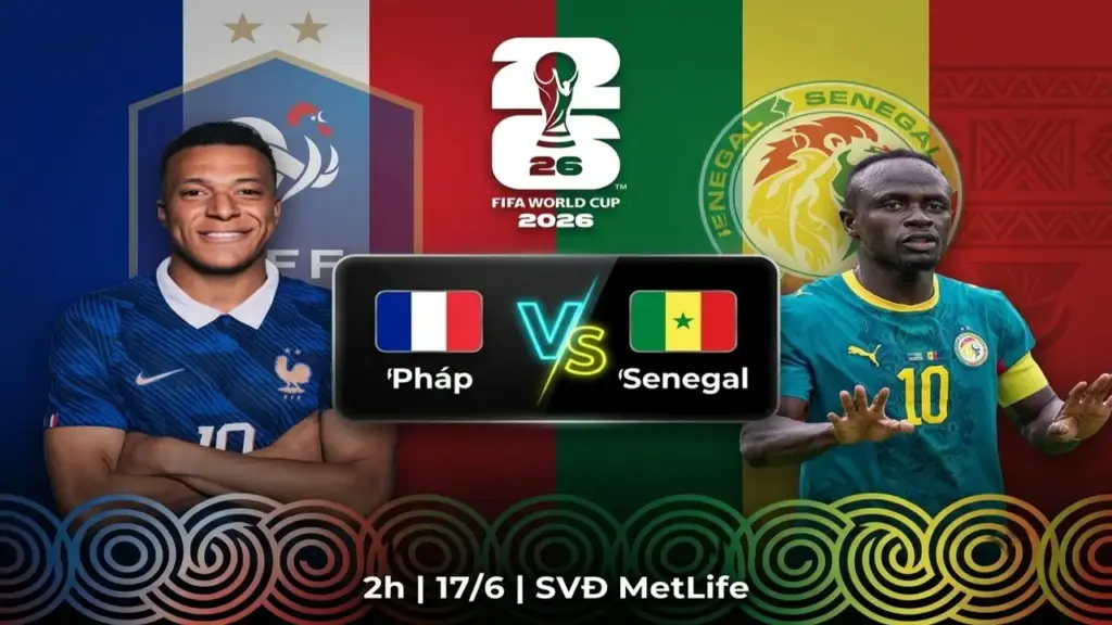 Nhận định Pháp - Senegal (2h ngày 17/6): Les Bleus đòi món nợ 24 năm